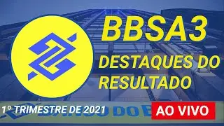 BBAS3 | BANCO DO BRASIL DESTAQUES DO RESULTADO 1&ordm; TRIMESTRE DE 2021 - A&Ccedil;&Otilde;ES BBSA3 DIVIDENDOS