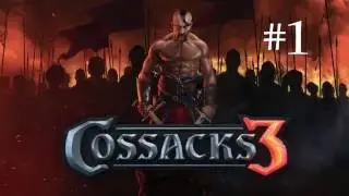 Cossacks 3 - Part 1 - Beta Testing