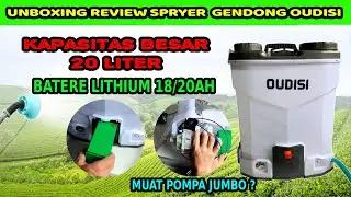 Unboxing Review Sprayer Gendong Elektrik 20 Liter OUDISI Kapasitas Besar Ringan AKI Lithium 18-20AH