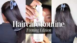 MY EVENING HAIR CARE ROUTINE FOR LONG HEALTHY HAIR