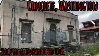 Concrete, WA // Haunted and Abandoned Tour