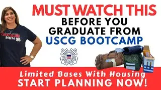 MUST WATCH Before You Graduate USCG Bootcamp | Coastie Mom Housing Tips | Military PCS