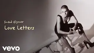 Sin&eacute;ad O'Connor - Love Letters (Official Audio)