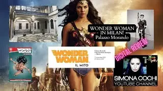 #believeinwonder WONDER WOMAN in Milan! - Exclusive Fashion retrospective of the American heroine.