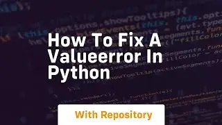 how to fix a valueerror in python
