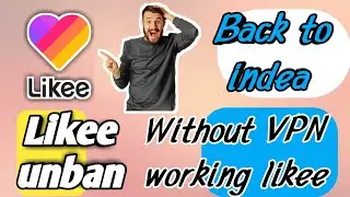 #technicalpkstar Likee Unban Without VPN Working in India