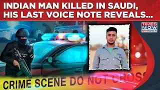 Jharkhand&rsquo;s 27-Yr-Old Man Shot Dead In Saudi Arabia In Cops-Sumugglers Crossfire, Last Audio Reveal&hellip;