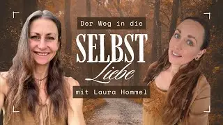 Alles beginnt mit Selbstliebe | Laura Hommel | Unternehmerin und Selbstversorgerin 