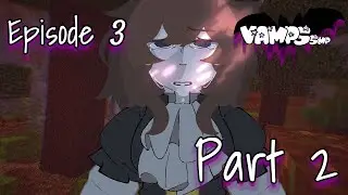 Being lied too again.. | VAMPS SMP Ep. 3 Pt. 2