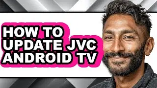 How to Update Jvc Android Tv (full Guide)