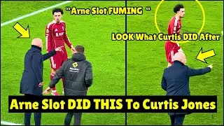 Curtis Jones REACTION As Arne Slot FUME At Him against Burnley | Look what he did AFTER