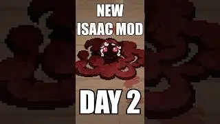 a NEW Isaac Mod For You to try (Day 2)