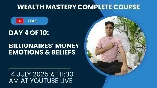 Day 4: Billionaires&rsquo; Money Emotions & Beliefs | Wealth Mastery Course (How Rich People Think)