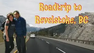 Scenic Drive to Revelstoke, BC| Roadtrip| Camping| Banff to Revelstoke