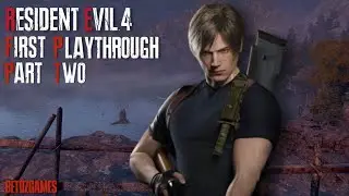 Betoz Games: Resident Evil 4 Remake | Первое прохождение, часть вторая | Путь к Resident Evil: Re...