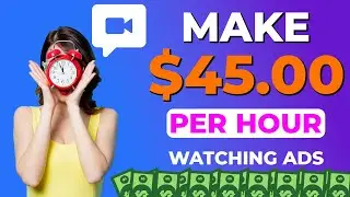 Make $45 Per Hour Watching Ads | Make Money Online 2021