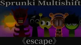 Sprunki-Multishift《escape》