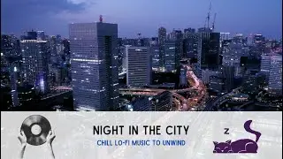 Night in the City - Night music - Calm your mind, clear your thoughts, focus better