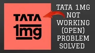 How To Solve TATA 1mg App Not Working(Open) Problem|| Rsha26 Solutions