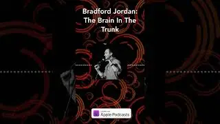 Bradford Jordan: The Brain In The Trunk | The Story Collider