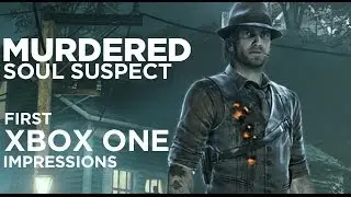 Murdered: Soul Suspect - First Xbox One impressions