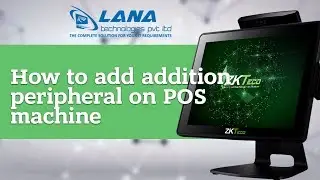 How to add peripherals on ZKTeco POS Machine by Lana Technologies (Malayalam, India)