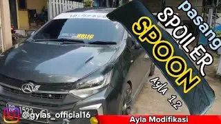 Pemasangan Spoiler Spoon | Spoiler Spoon Ayla | Modifikasi Daihatsu Ayla 1.2