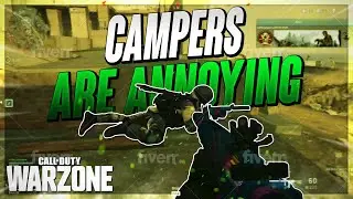 Campers Are Annoying | Call of Duty: Warzone