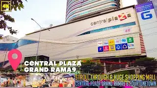 Walk a huge shopping mall!  Bangkok Central Plaza Grand Rama9 & Fourtune Town