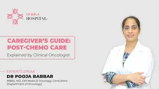 Guide to Post Chemotherapy Care | Dr Pooja Babbar | CK Birla Hospital