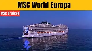 MSC World Europa Cruise Ship Review 2025 | Futuristic Design & LNG Technology