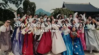 SOW Korea Missions 2023: Part Two
