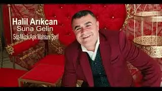 Halil Arıkcan  Suna Gelin