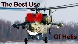 The Best Use Of Helis In Warthunder