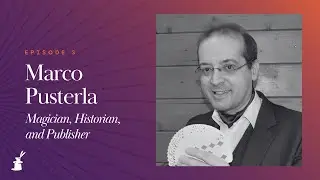 Marco Pusterla: Professional Magician, Historian, and Publisher