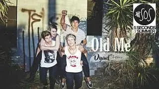 Old Me - 5 Seconds of Summer (Dymd Remix)