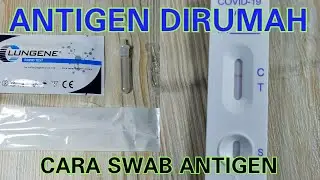 CARA SWAB ANTIGEN MANDIRI DIRUMAH | MERK LUNGENE RAPID TEST