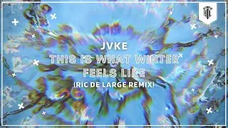 JVKE - this is what winter feels like (Ric de Large Remix)
