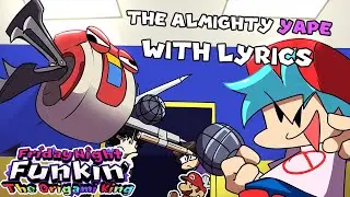 [OST] The Almighty YAPE - Friday Night Funkin': The Origami King LYRIC VIDEO