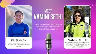Meet Vamini Sethi: Limca  book of World Records, Mountaineer