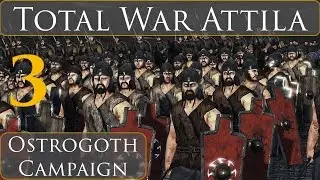 Total War Attila Ostrogoth Campaign Part 3