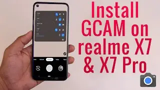 Download GCam 7.4 for realme X7 & X7 Pro (Google Camera APK Port Install)