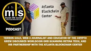 Terron Gold, Web 3 Journalist Discusses WorldCoin Orb, & Partnership with Atlanta Blockchain Center