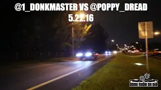 Donk Master Racing Alex Sirius Performance |  5.22.2016 | Donk Ryde or Die