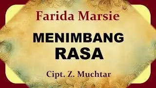 MENIMBANG RASA - Farida Marsie | Cipt. Z. Muchtar
