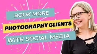 How to Book Photography Clients Using Social Media | Podcast Episode 080