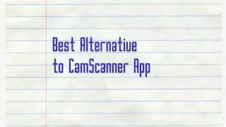 Best Alternative App for Cam Scanner