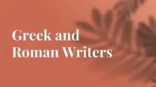 Greek and Roman Writers