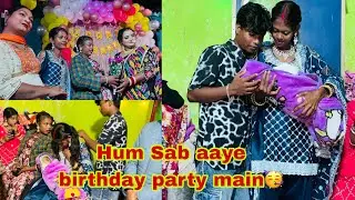 #like full family birthday party mein aaye🥰🥳