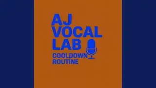Cool down Vocal Routine